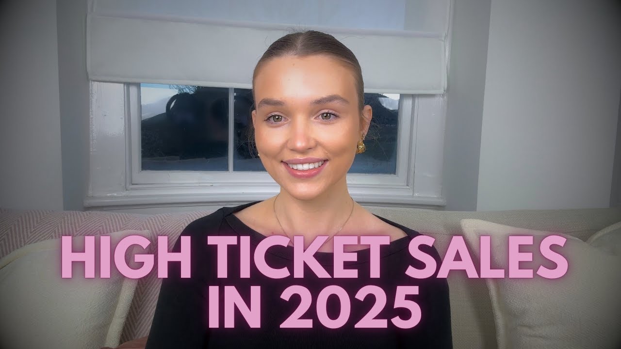 Beginners guide to make 6 figures in High Ticket Sales 2025