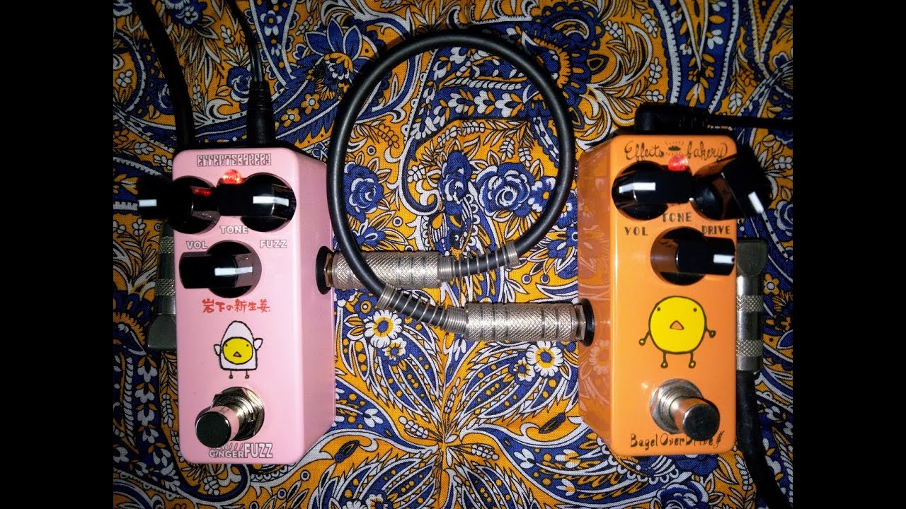 Effects Bakery 岩下の新生姜FUZZ & Bagel OverDrive