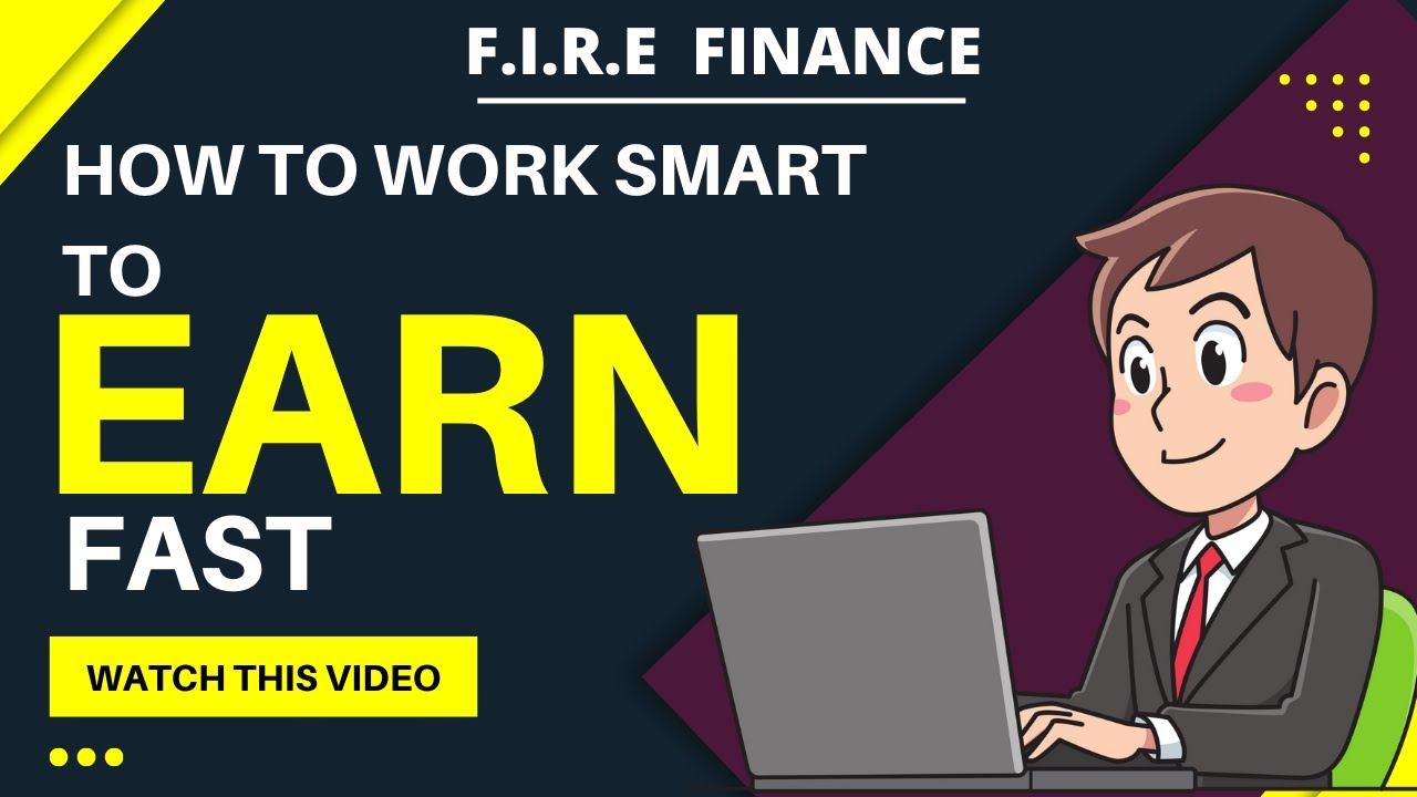 How to work smart to earn money | Earn money with Smart work