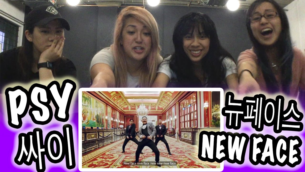 [KPOP REACTION] PSY 싸이 -- NEW FACE