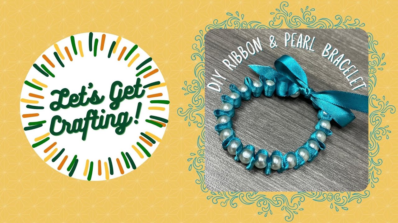 DIY Ribbon & Pearl Bracelets