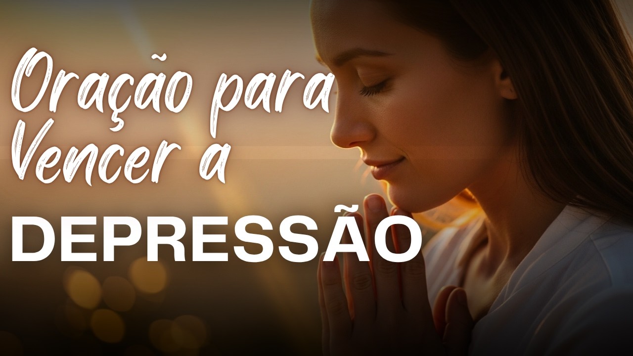 Oração Para Quem Está Lutando Contra a Depressão #oração #depressão #depressaotemcura  #salmo34 #fé
