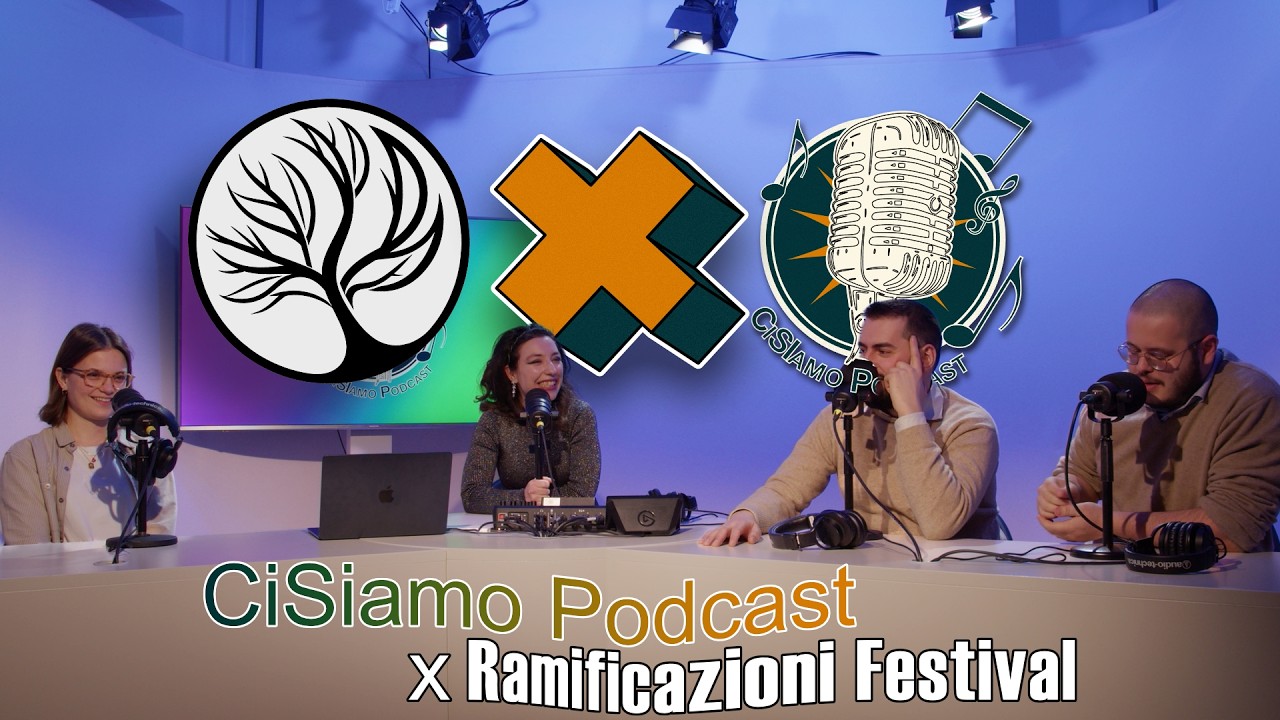Ramifichiamoci! - SPECIALE CiSIamo Podcast Ep. 6