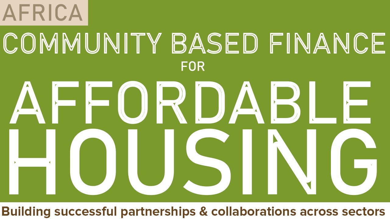 Community-based finance for affordable housing in Africa: Successful partnerships