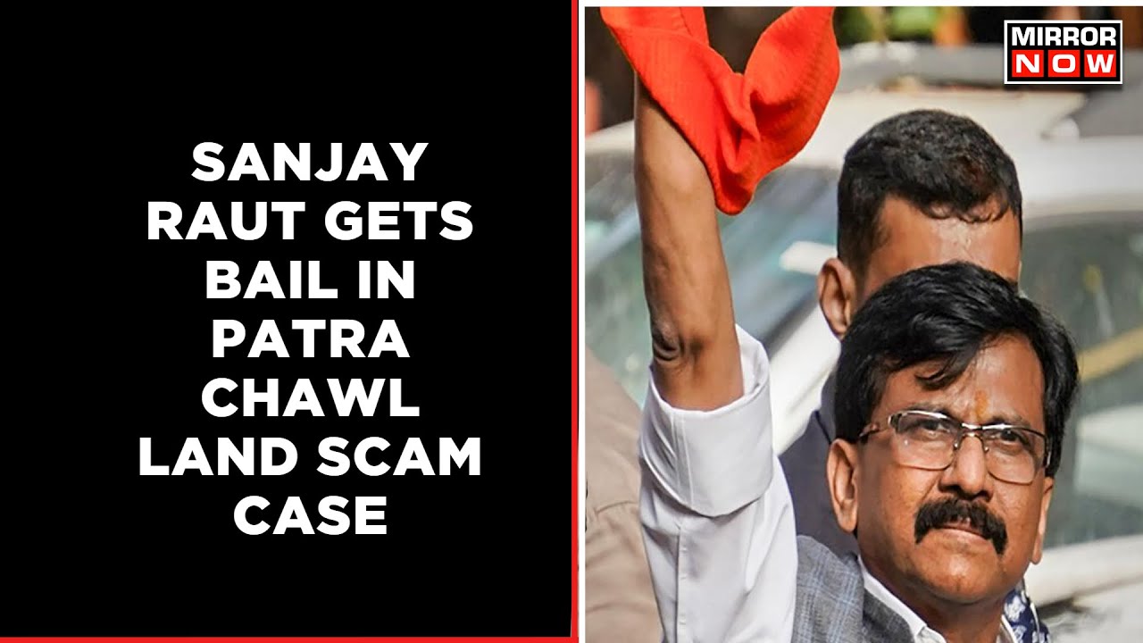 Shiv Sena Leader Sanjay Raut Gets Bail In Patra Chawl Land Scam Case | Breaking News | Mirror Now