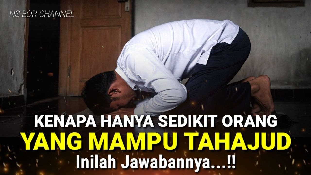 Tahajudmu Kenapa Hanya Sedikit Orang Yang Mampu Tahajud ?? Inilah Jawabannya...