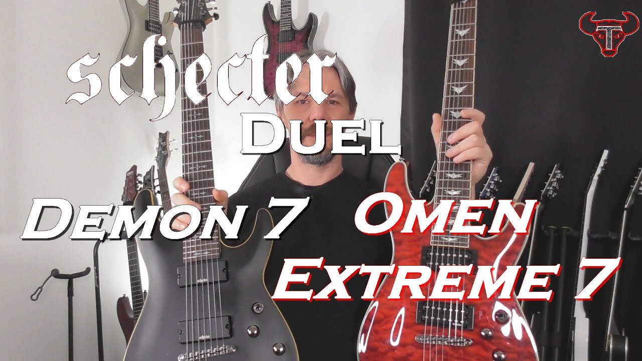 Schecter duel : Demon 7 vs Omen Extreme 7