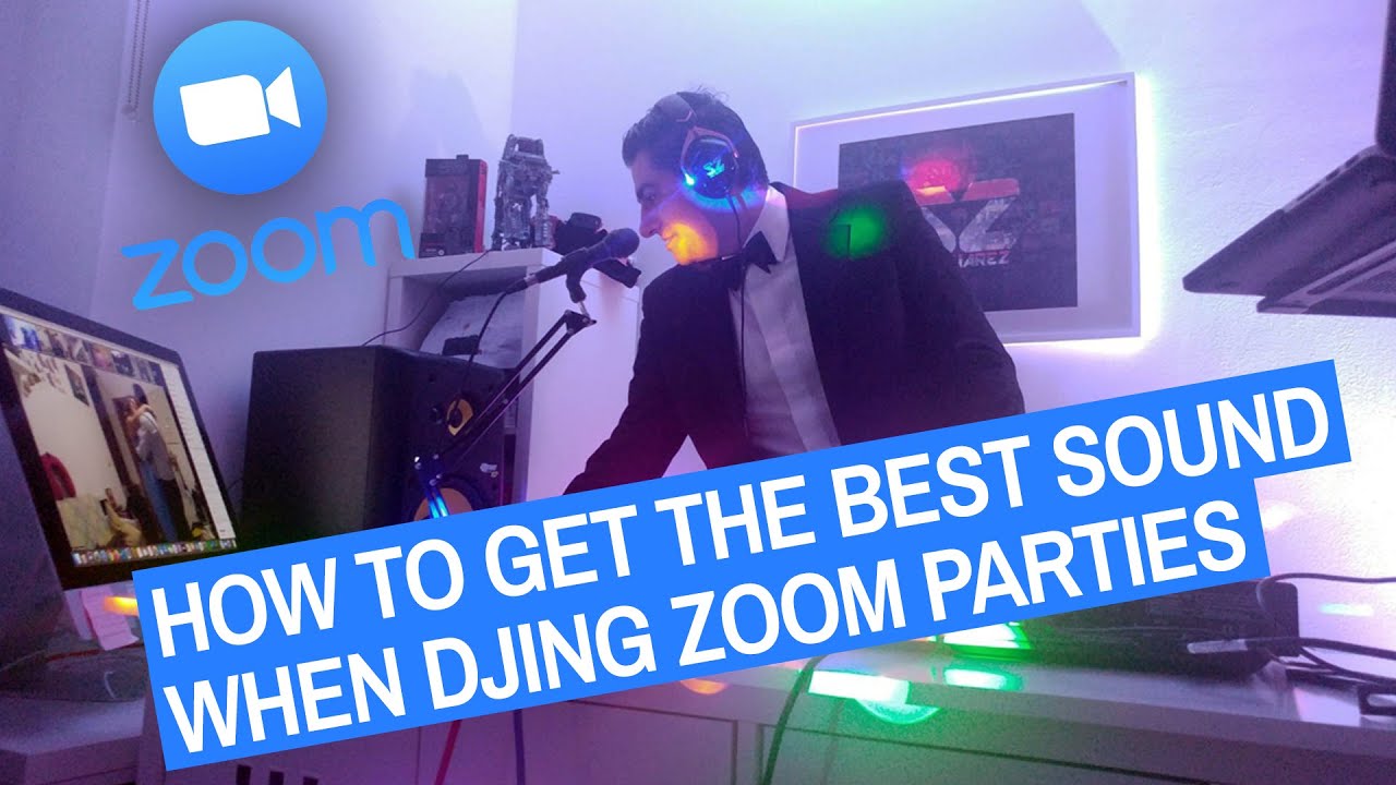 How To Get The Best Sound When DJing Zoom Parties