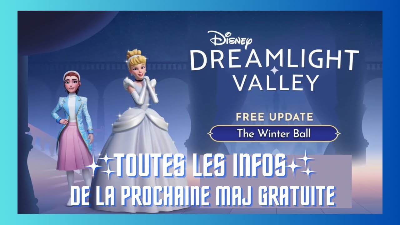 TOUTES LES INFOS DE LA PROCHAINE MAJ GRATUITE ✨THE WINTER BALL✨ AVEC CENDRILLON