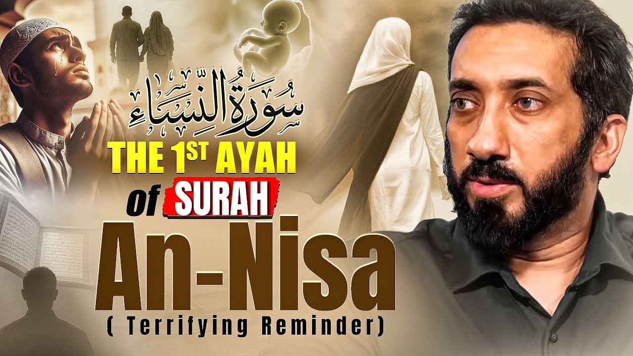 The One Ayah That Can Change Your Entire Life – Surah An-Nisa Begins With THIS! | Nouman Ali Khan