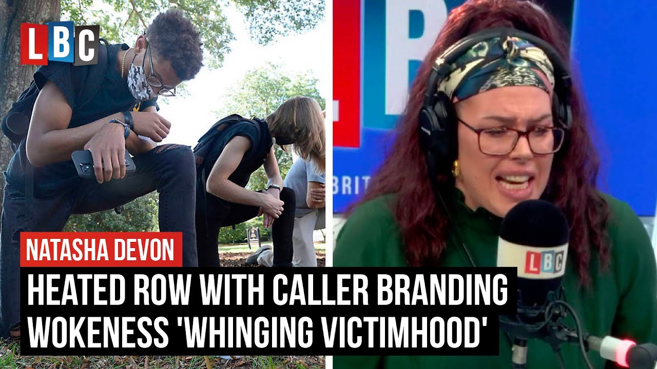 Natasha Devon rows with caller branding wokeness 'whinging victimhood' | LBC