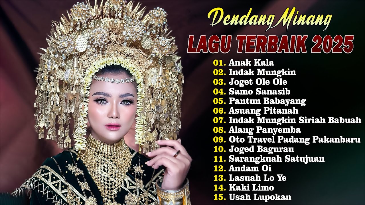 Dendang Minang Hits Full Album Terpopuler 2025 - Dendang Minang Terbaru 2025 Enak Didengar