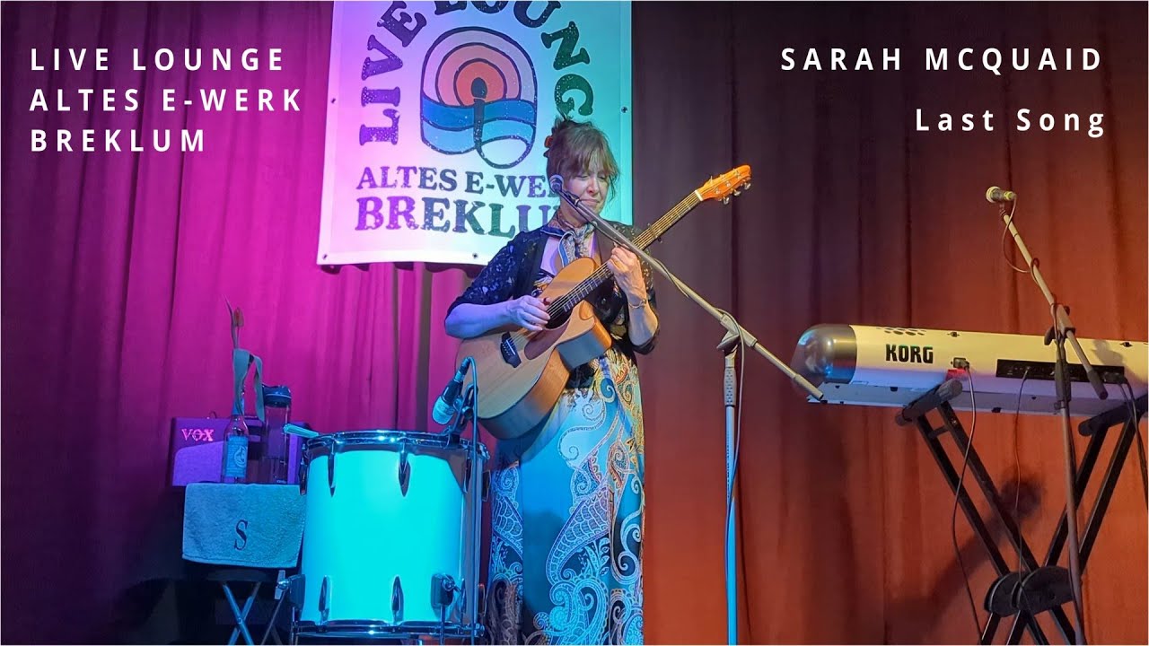 Sarah McQuaid - Last Song - Live at Altes E-Werk Breklum