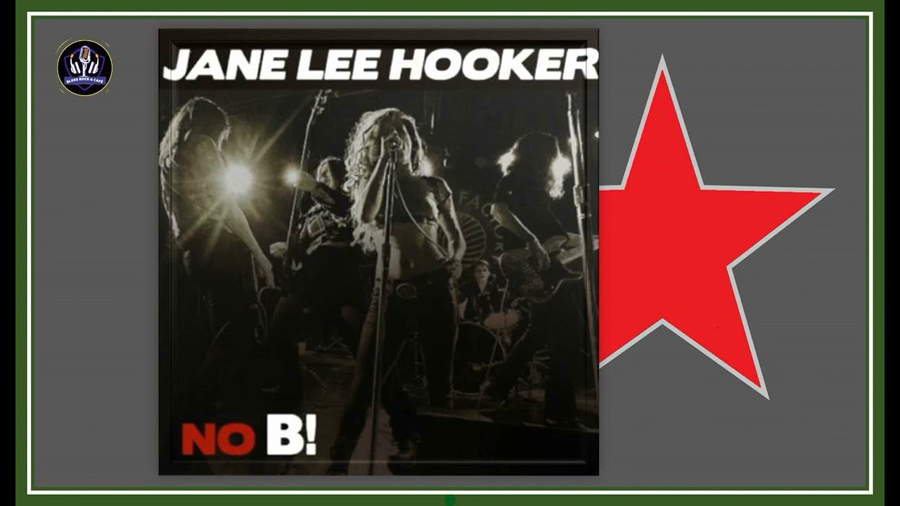 Jane Lee Hooker  -- No B!  * 2016