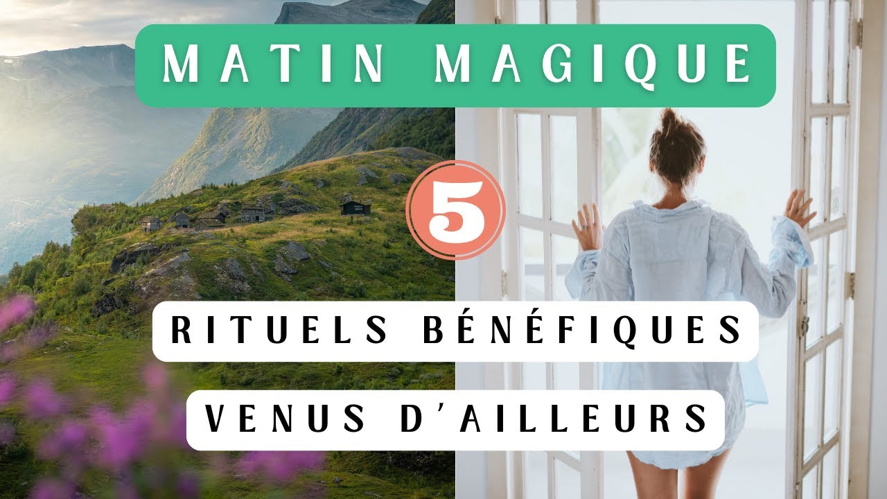 Bienfaits du matin : 5 rituels inspirés d'autres cultures