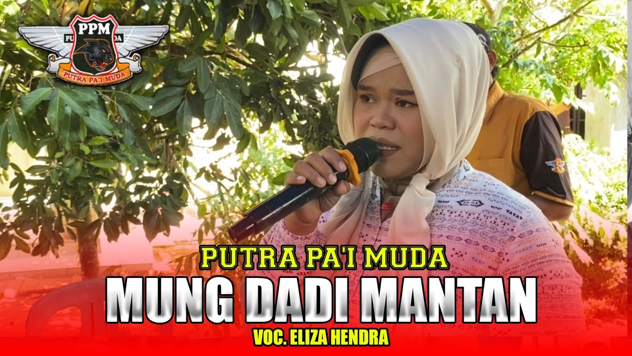 MUNG DADI MANTAN | VOC. ELIZA HENDRA - PUTRA PAI MUDA‼️DS. BODAS GEWER - TUKDANA INDRAMAYU 2025