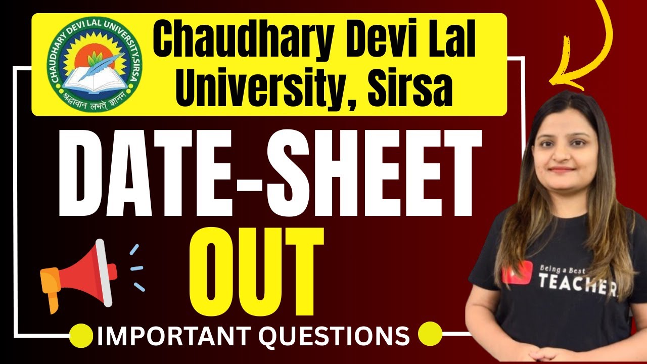 CDLU B.ED. EXAMS DATE-SHEET OUT 2025 | B.Ed. 1st & 2nd Year Exams | Chaudhary Devi Lal University