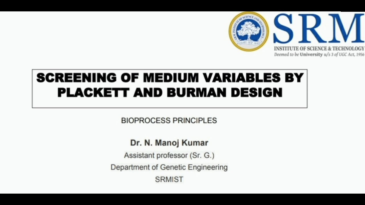Plackett-Burman design Principle | Bioprocess Lab |  Genetic Engineering | Bio-Engineering | SRM