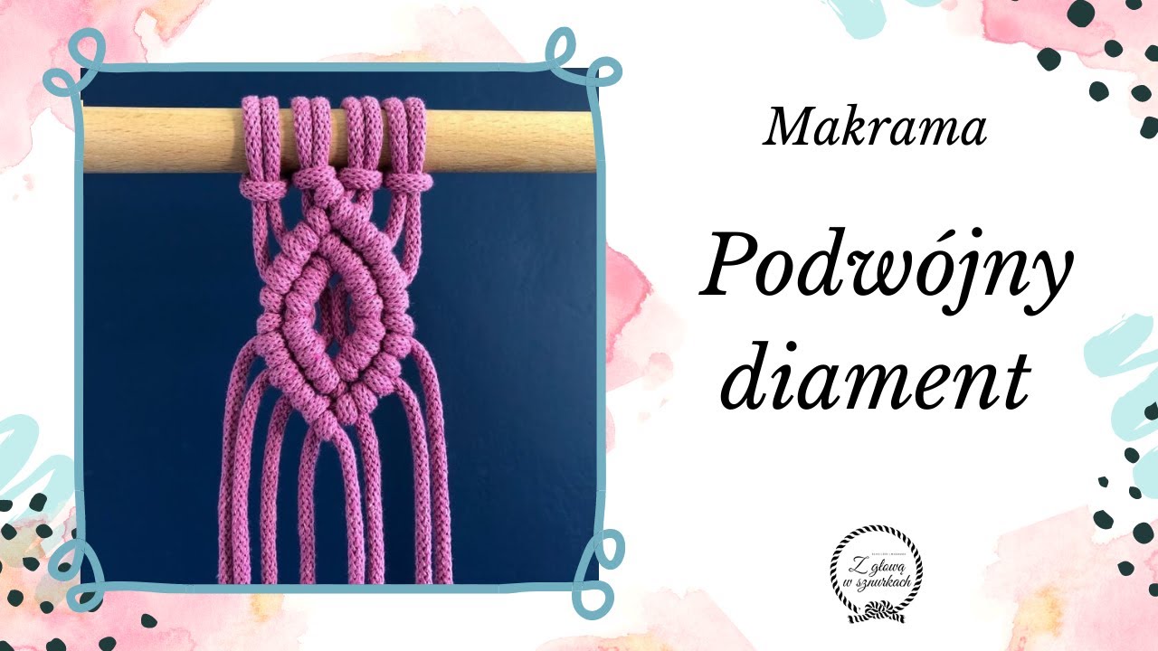 PODWÓJNY DIAMENT - Makrama dla początkujących - Podstawowe sploty