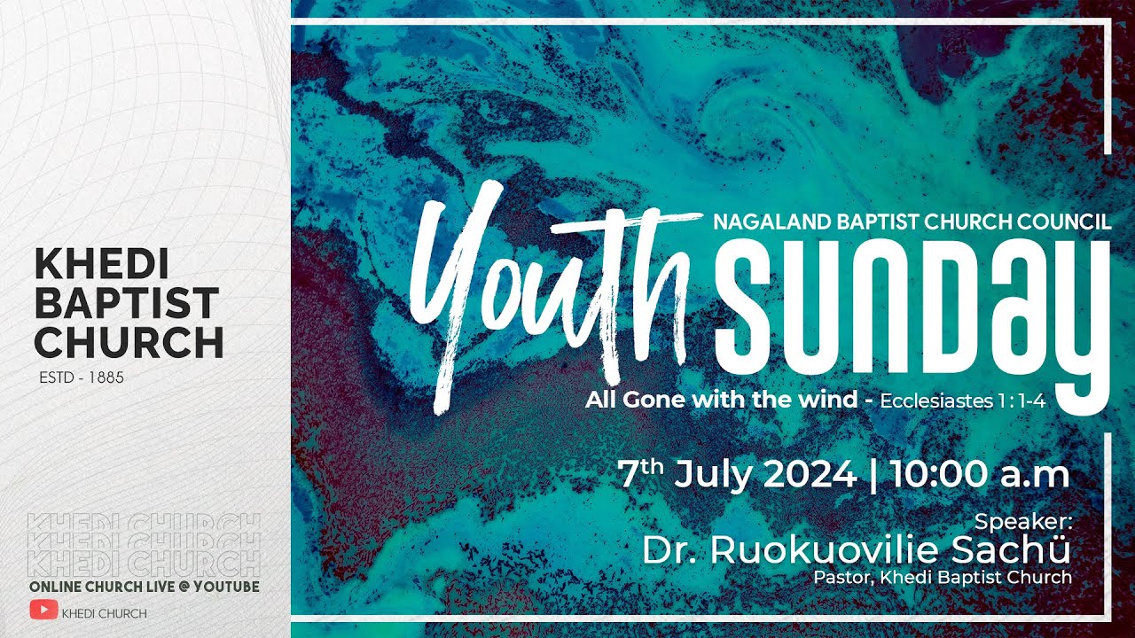 NBCC Youth Sunday - Live at Khedi Baptist Church - 07/07/2024