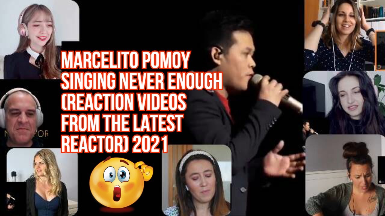Marcelito Pomoy Singing Never Enough  (Reaction Video's from latest reactor 2021)