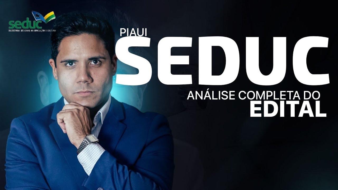 Concurso SEDUC PI: análise completa do edital em 9minutos, banca CEBRASPE