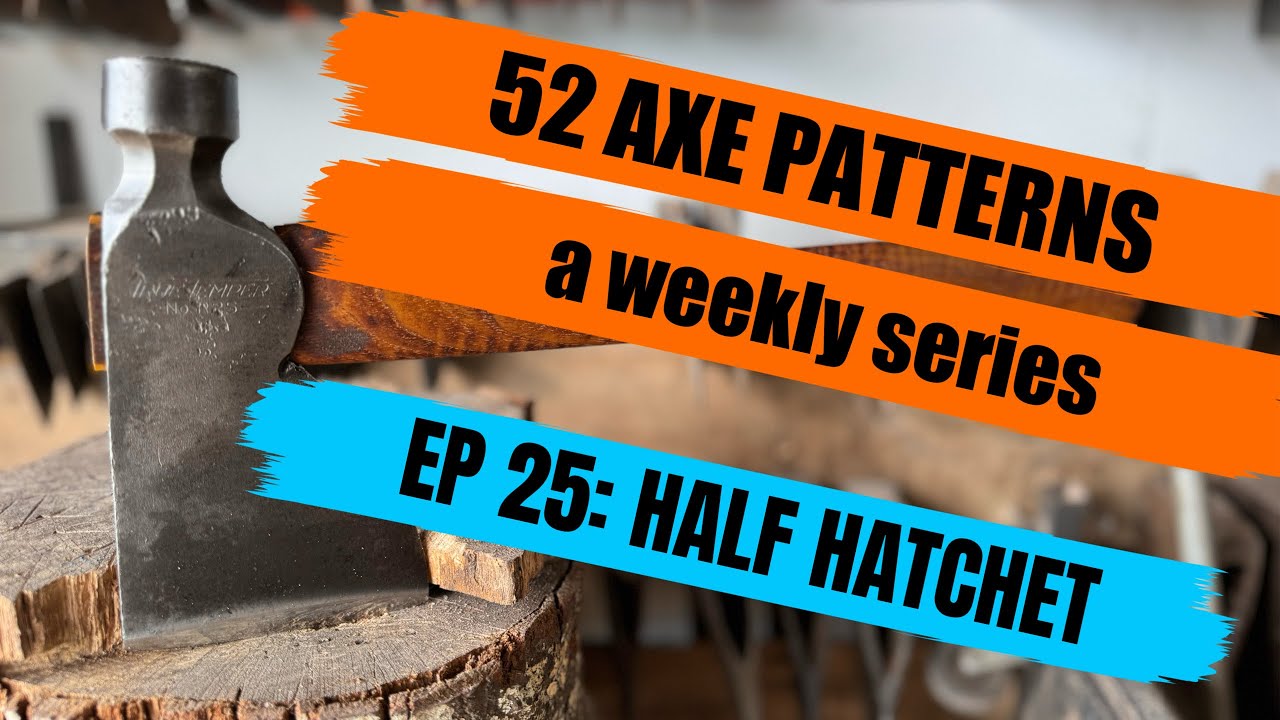 52 AXE PATTERNS (EP 25: HALF HATCHET)