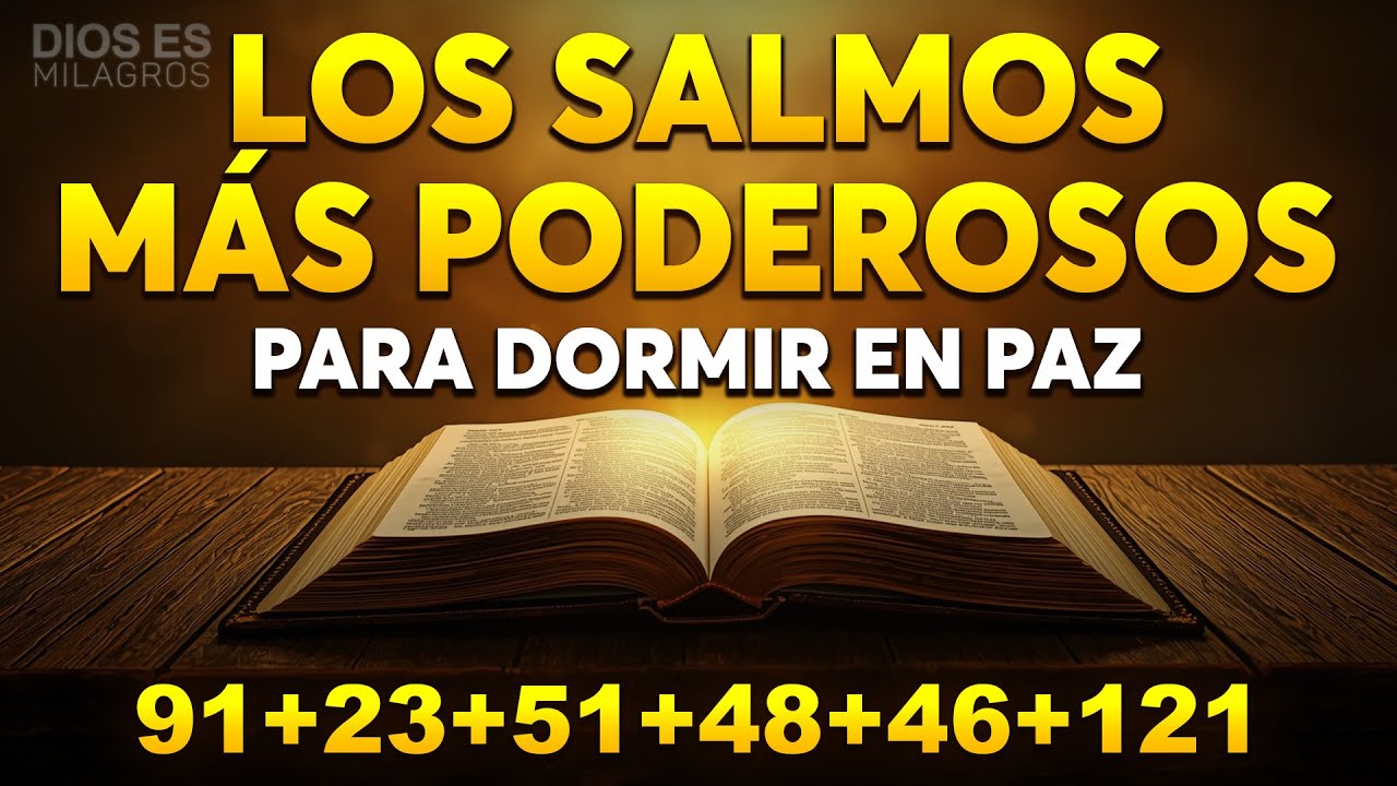LOS SALMOS MÁS PODEROSOS PARA DORMIR EN PAZ 91,23,51,48,46, 121 🙏 Descansa en Dios