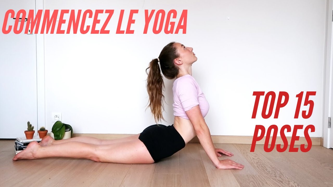 15 POSES BASIQUES DE YOGA maison pour DEBUTANTS | Tadasana, pose cobra, chat & plus