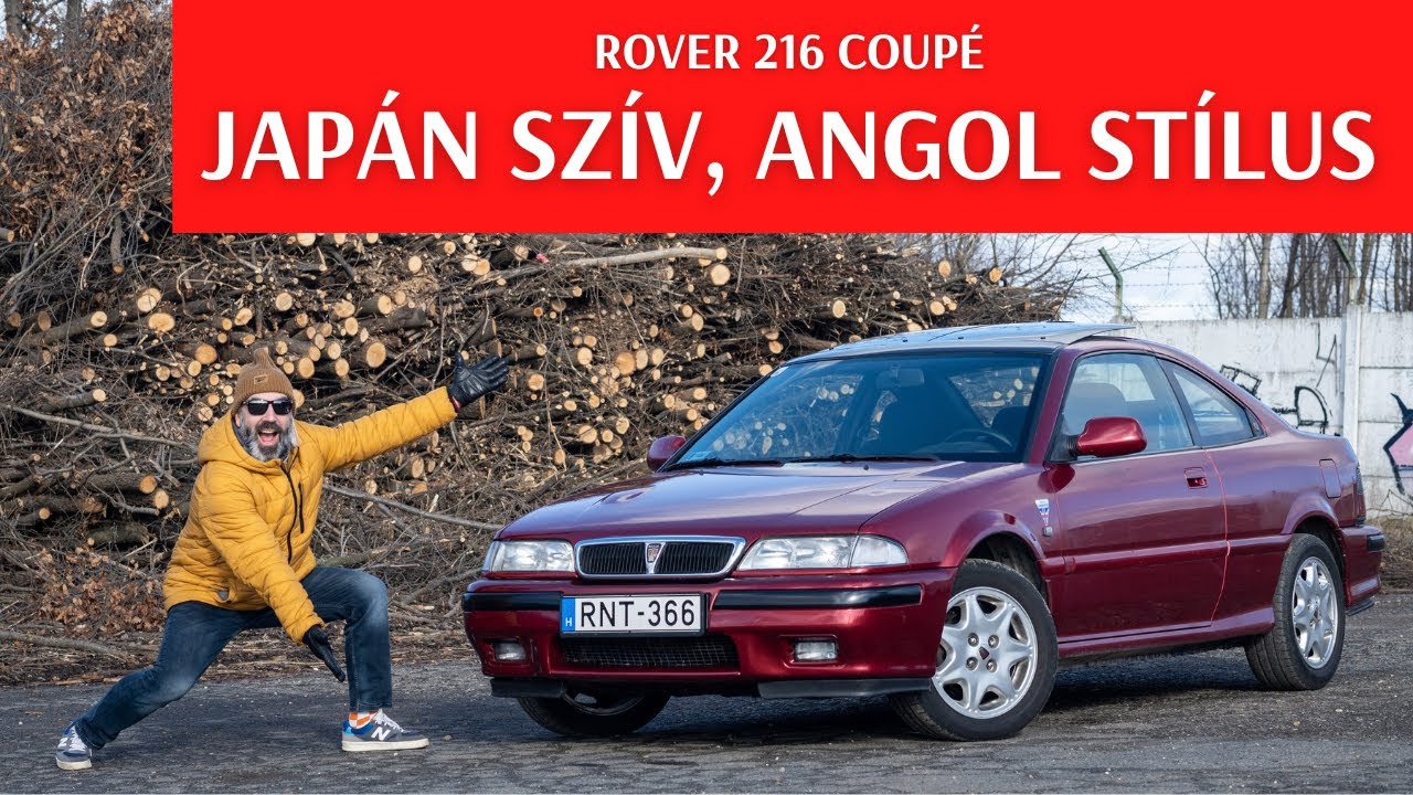 Váratlanul jó a Rover 216 Coupé - ilyen, amikor működik a 🇯🇵🇬🇧 koprodukció. És üvölt a D16A8 DOHC!