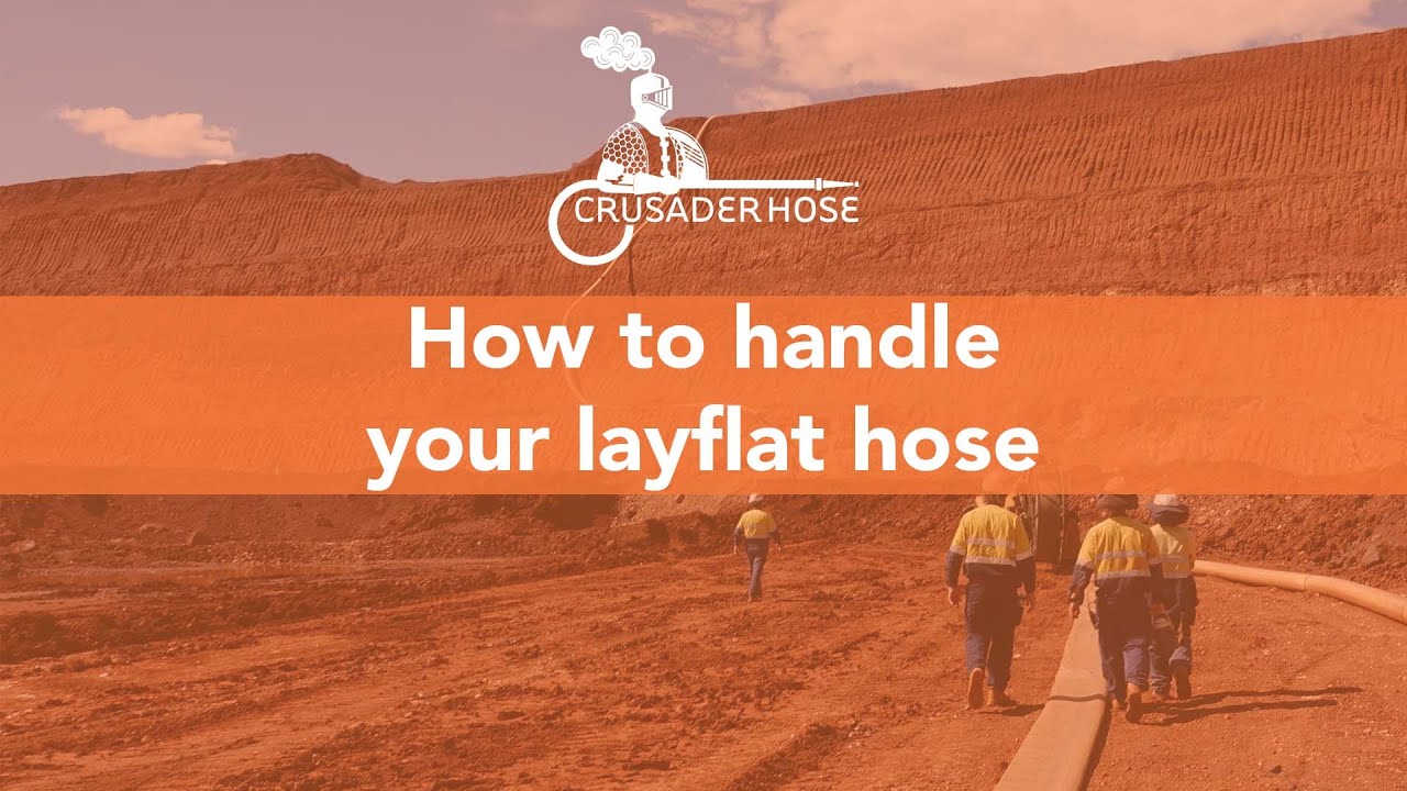 Crusader Hose - How to handle layflat hose