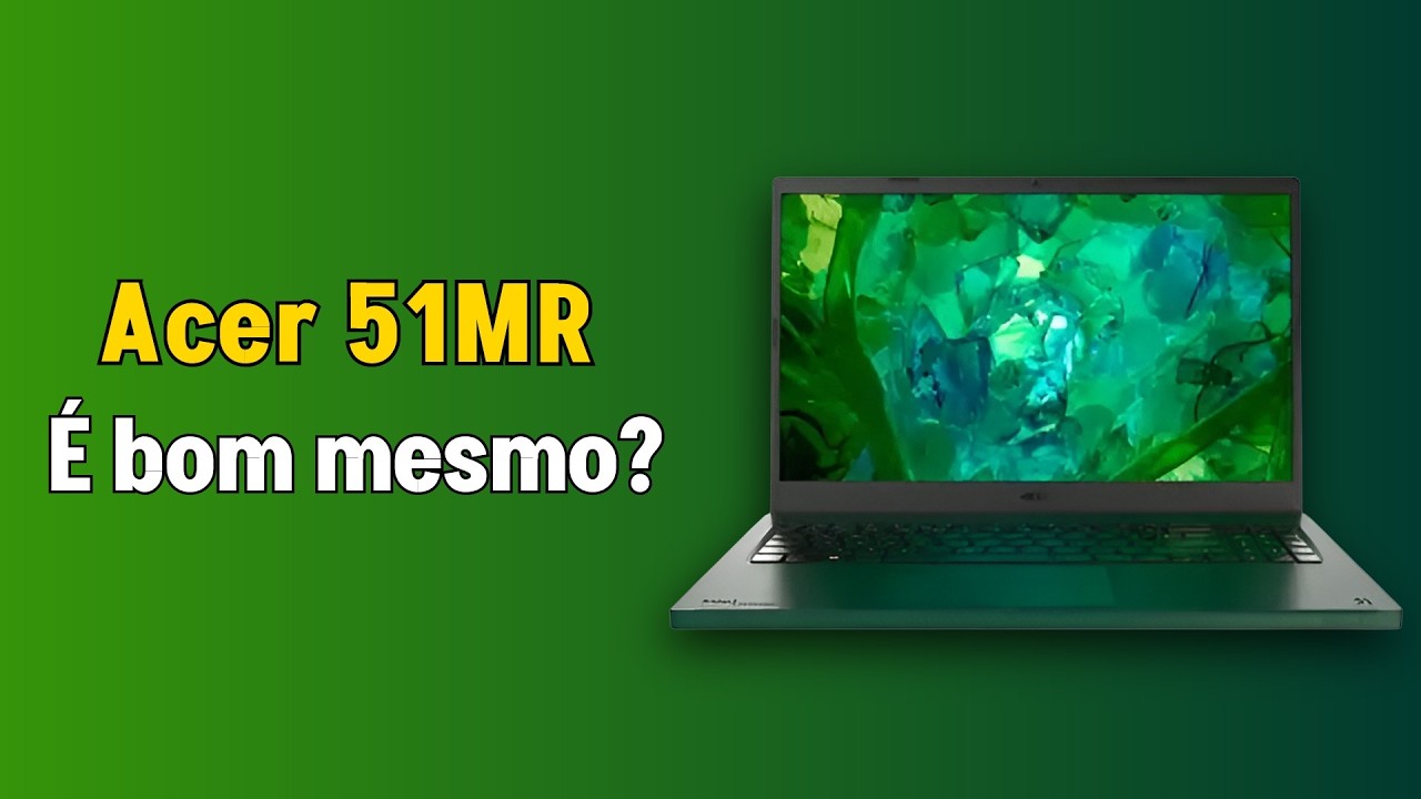 Notebook Acer Aspire Vero AV15-53P-51MR - &eacute; bom - Vale a Pena