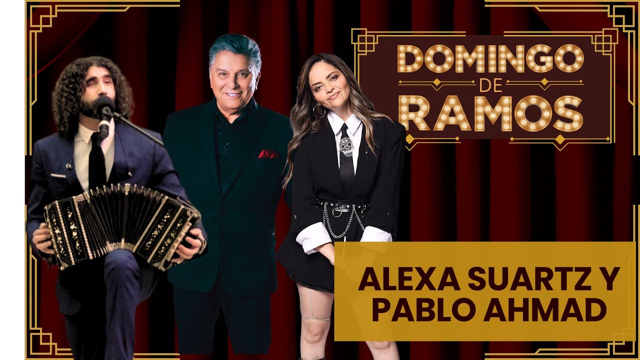 PABLO AHMAD Y ALEXA SUARTZ |  DOMINGO DE RAMOS | EP 20