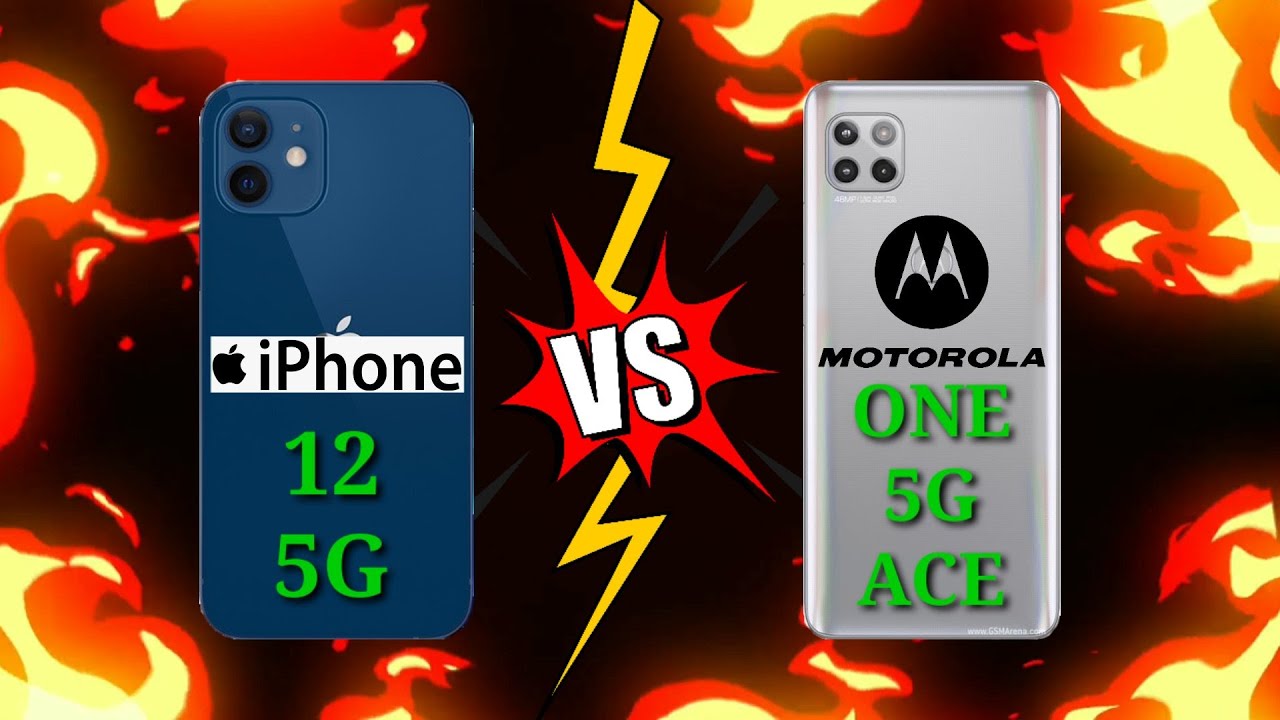 APPLE IPHONE 12 5G VS MOTOROLA ONE 5G ACE Which is BEST?