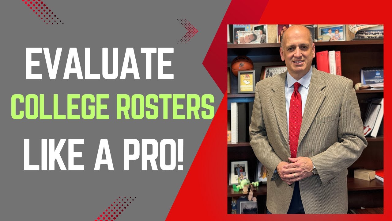 How to Evaluate a College Roster Like a College Coach