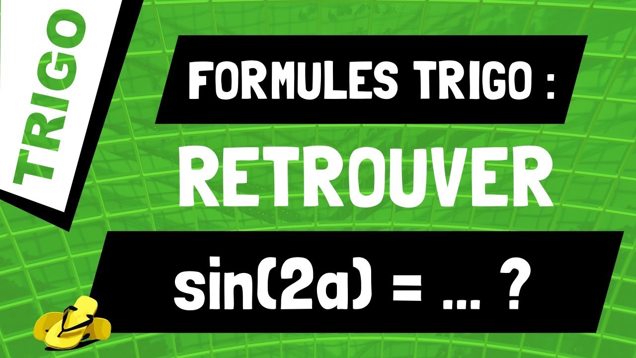 Comment retrouver la formule pour sin(2a) ?