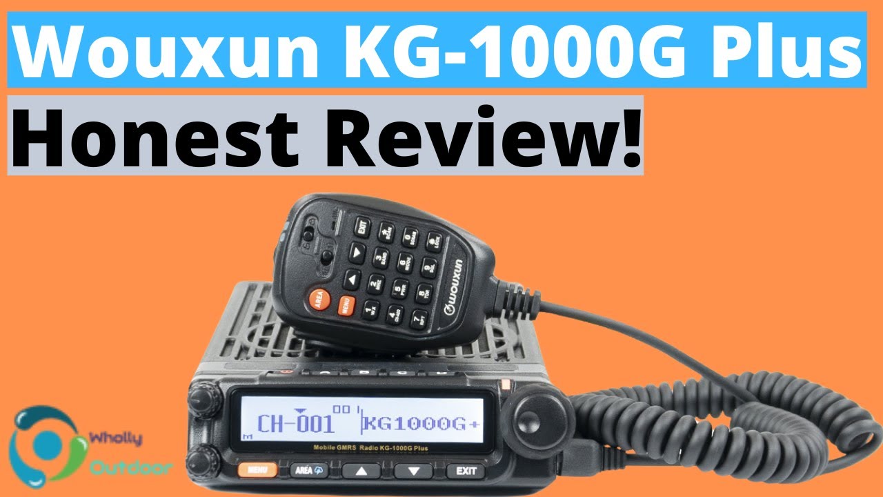 Best Premium Mobile GMRS Radio! Wouxun KG-1000G Plus Honest Review!