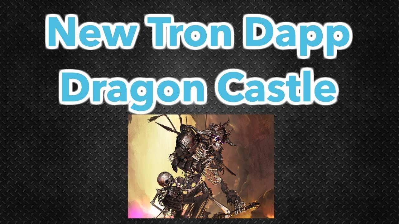 New Tron Dapp: Dragon Castle