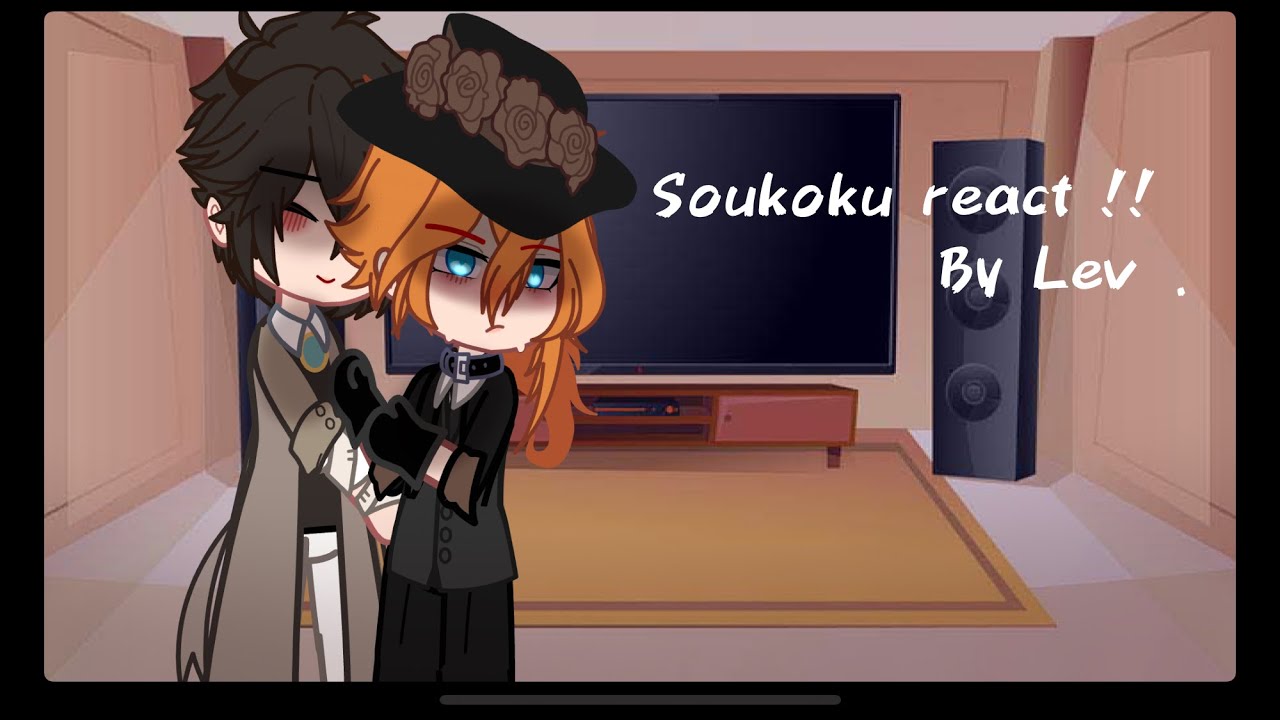 Soukoku reacts !! - BSD 1/2