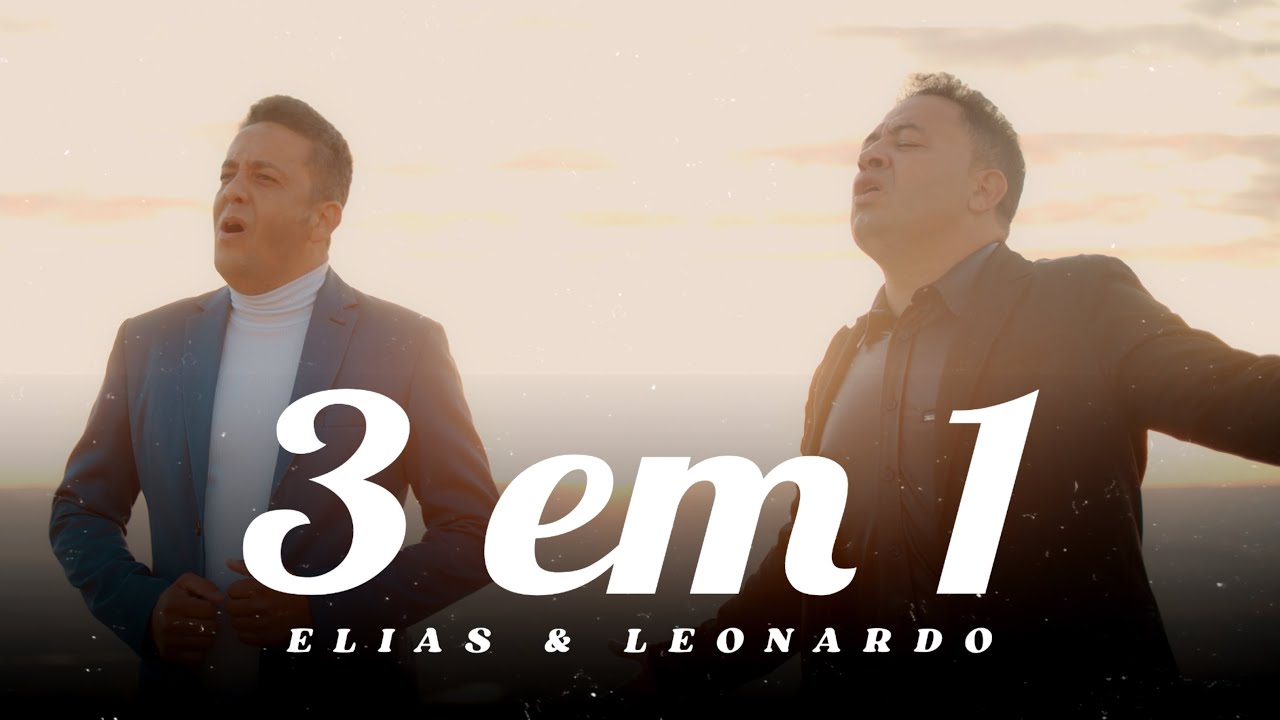 Elias e Leonardo | 3 em 1 (Clipe Oficial)