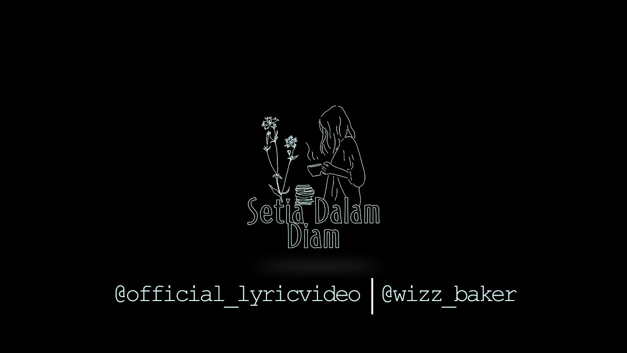 Wizz Baker - Setia Dalam Diam - Official Lyric Video WBProject2020