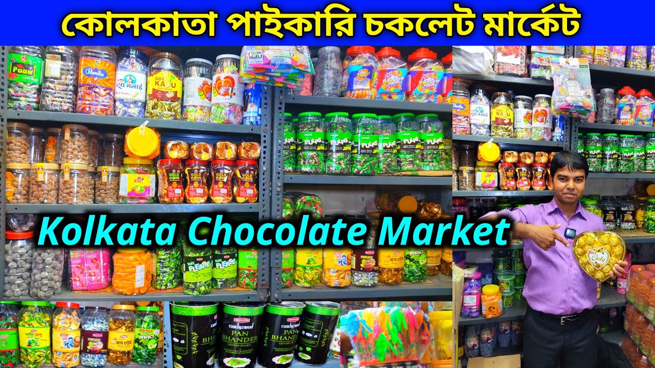 Chocolate market in kolkata / Kolkata wholesale chocolate market / Kolkata Chocolate market
