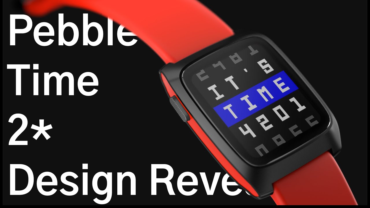 Pebble Time 2 Design Reveal!