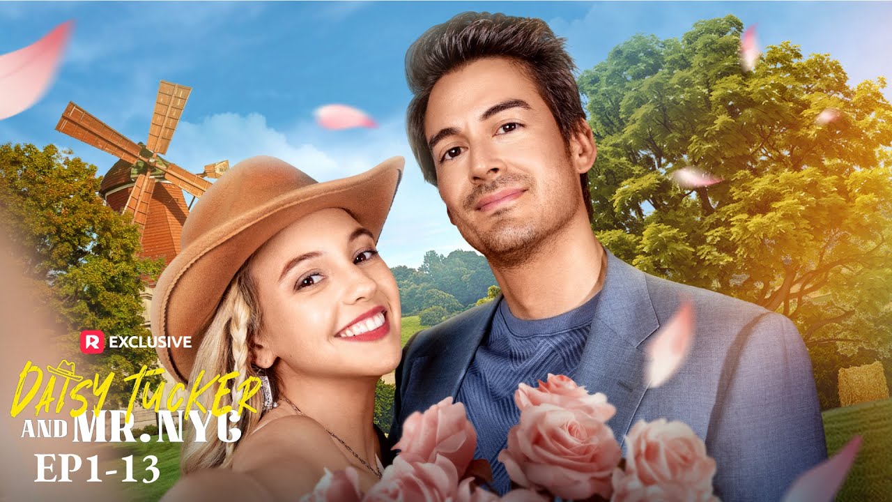 Daisy Tucker and Mr. NYC EP1-13 | ReelShort