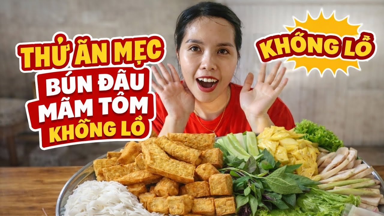 Thử thách ăn mẹc bún đậu mắm tôm khổng lồ