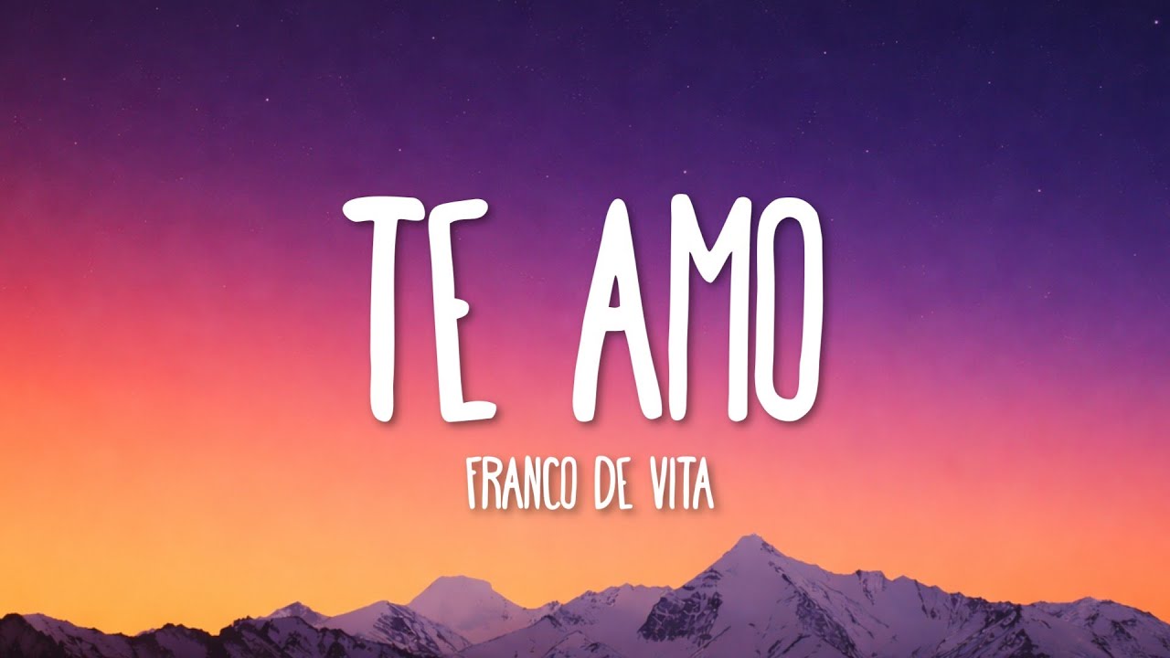 Franco de Vita - Te Amo (Letra/Lyrics)