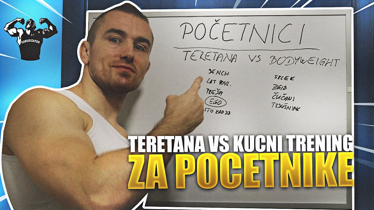 TRENING SA VLASTITIOM TEZINOM JE BOLJI OD TERETANE ZA POCETNIKE - ISTINA ILI MIT