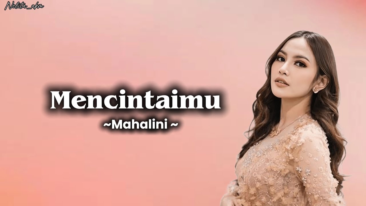 Mahalini- Mencintaimu (lirik lagu/lyrics song)