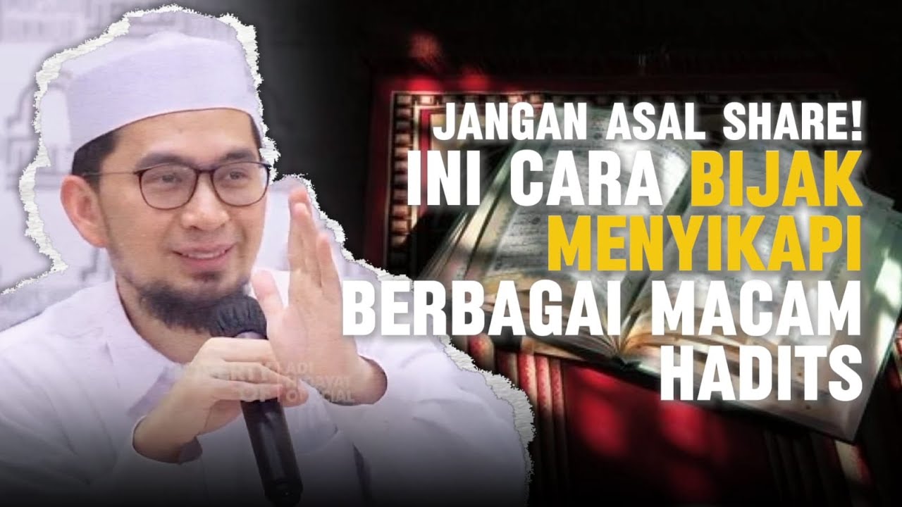 Jangan asal share! Cara Bijak Menyikapi Hadis | Ustadz adi Hidayat #dakwah #ustadzadihidayat #hijrah