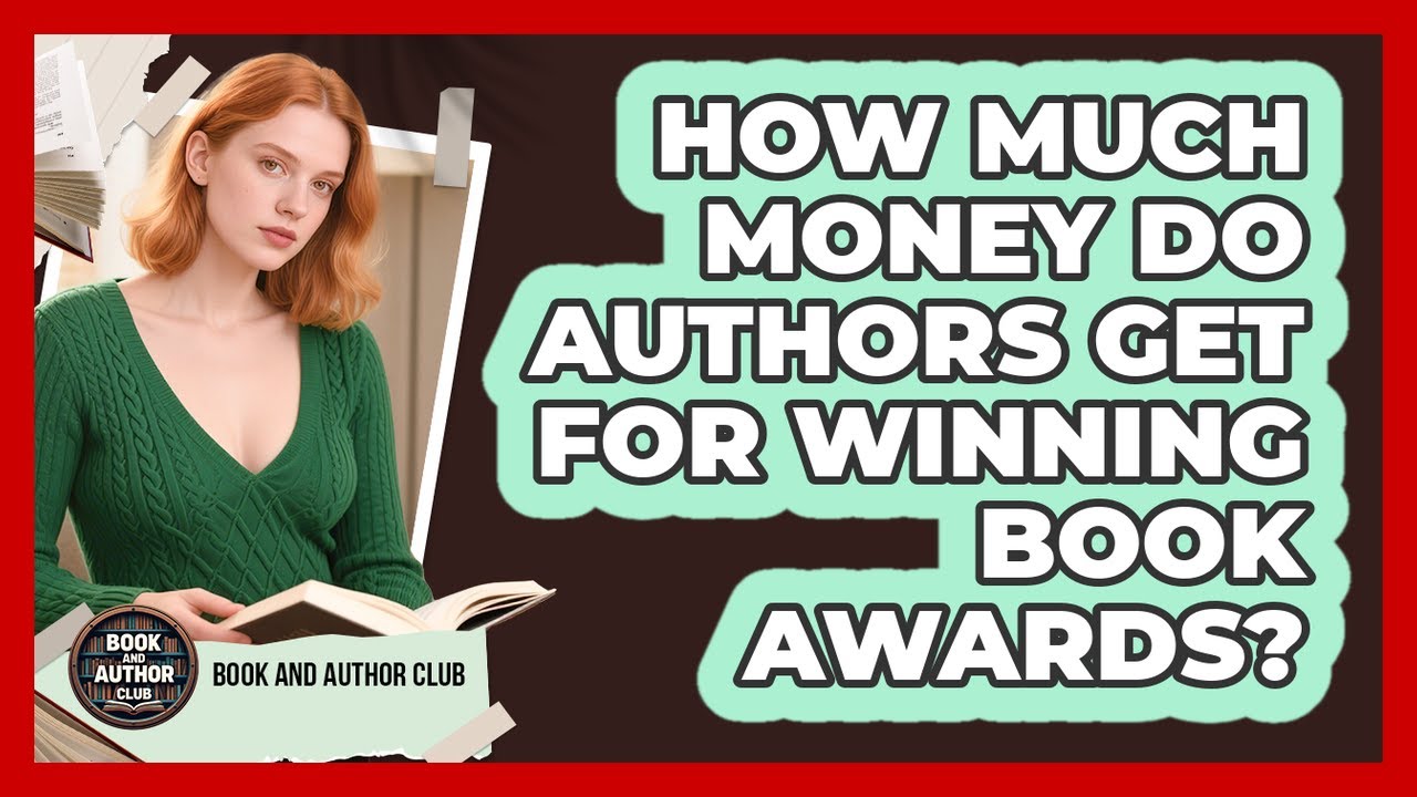 How Much Money Do Authors Get For Winning Book Awards? - Book and Author Club